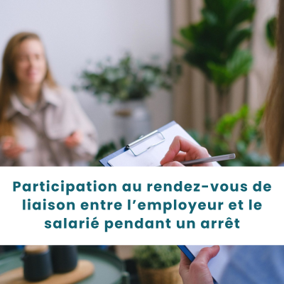 Participation au rendez-vous de liaison entre l’employeur et le salarié.png